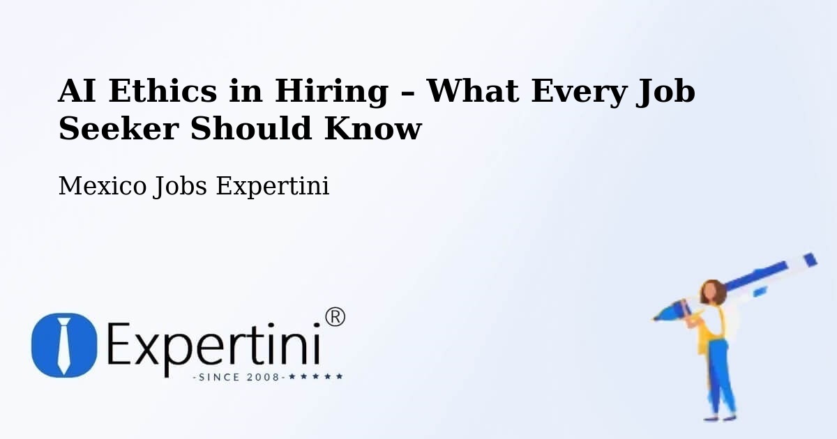 AI Ethics in Recruitment & Hiring – Conchos - Conchos, Mexico Jobs Expertini