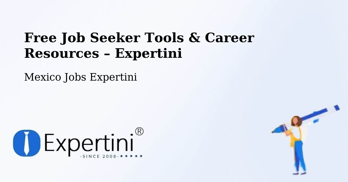 Free Job Seeker Tools & Career Resources – Conchos - Conchos, Mexico Jobs Expertini