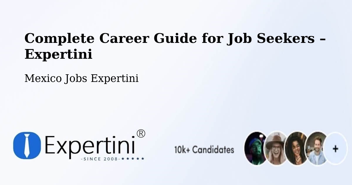 Career Guide for Job Seekers – Conchos - Conchos, Mexico Jobs Expertini