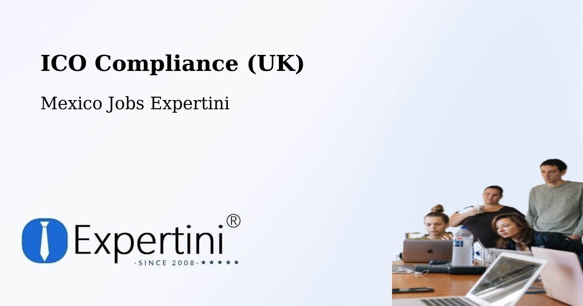 UK Data Protection & ICO Compliance – Conchos - Mexico Jobs Expertini